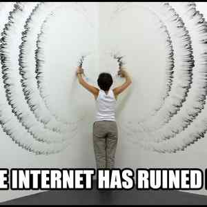 Obrázek '-The Internet has ruined me-      15.11.2012'