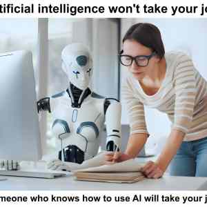 Obrázek 'AI will not take your job'