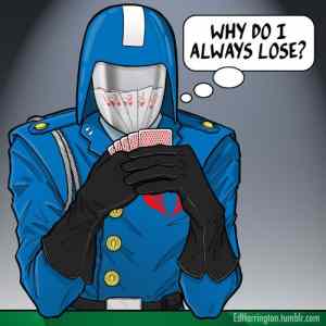 Obrázek 'Cobra Commander has the worst poker face ever'