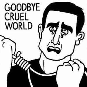 Obrázek 'Goodbye cruel world'
