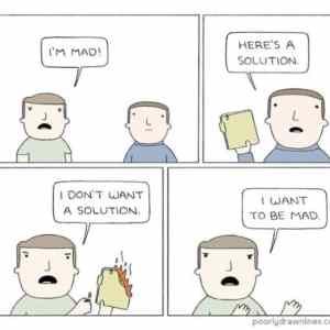 Obrázek 'I-dont-wanna-solution-I-am-mad'