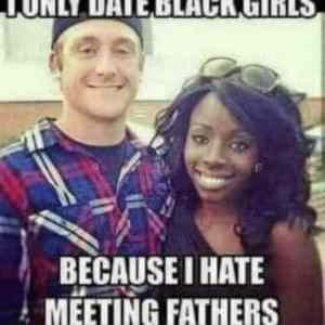 Obrázek 'I date black people'