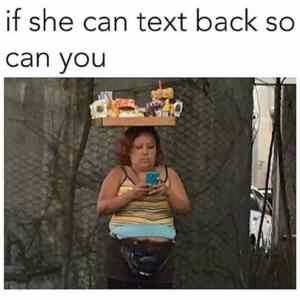 Obrázek 'If She Can Text Back So Can You'