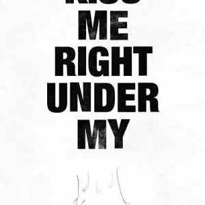 Obrázek 'Kiss me right under'