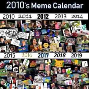 Obrázek 'Meme calendar 2010s'