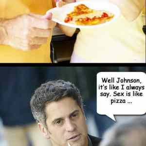 Obrázek 'Pizza is like Sex'