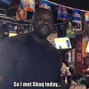 Obrázek 'So I Met Shaq Today'