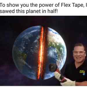 Obrázek 'The power of Flex Tape'