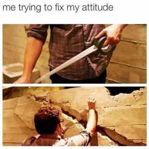 Obrázek 'Trying To Fix My Attitude'