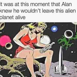 Obrázek 'V tu chvili uz Alan vedel ze tuto cizi planetu neopusti zivy'