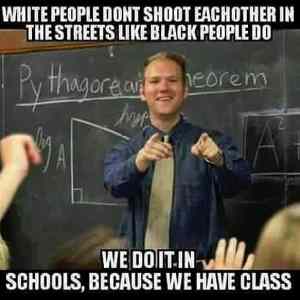 Obrázek 'White people have class  '