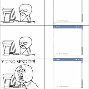 Obrázek 'Y U NO SEND IT'