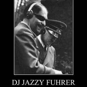 Obrázek 'demotivational-posters-dj-jazzy-fuhrer'