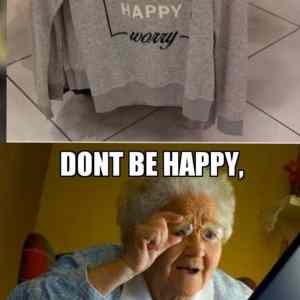 Obrázek 'dont be happy'