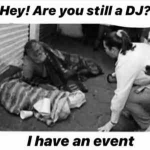 Obrázek 'hey are you still a DJ'