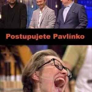 Obrázek 'postupujete pavlinko'