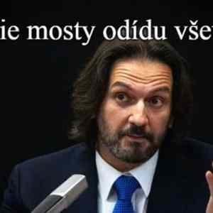 Obrázek 'raz tie mosty odidu vsetky'