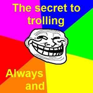 Obrázek 'secret to trolling'
