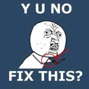 Obrázek 'y u no fix this'
