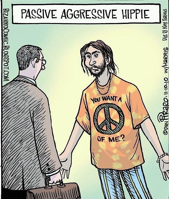 Obrázek -Passive Aggressive Hippie-      05.09.2012
