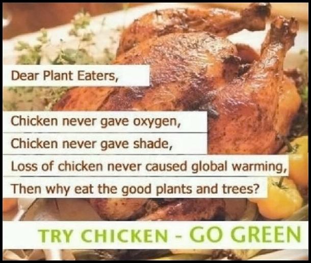 Obrázek - Eat chicken - not plants -      10.02.2013