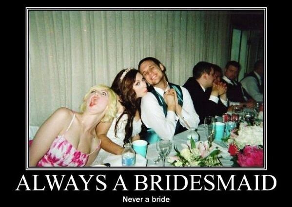 Obrázek -always a bridesmaid-