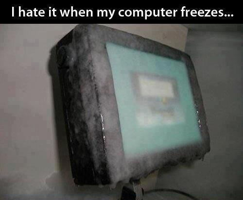 Obrázek A - i hate it when my computer freezes