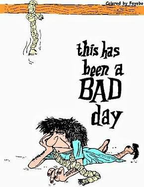 Obrázek Bad day