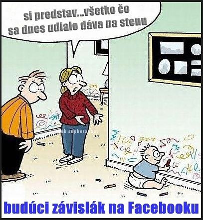 Obrázek Buduci zavislak na FB - klub suphotaaam