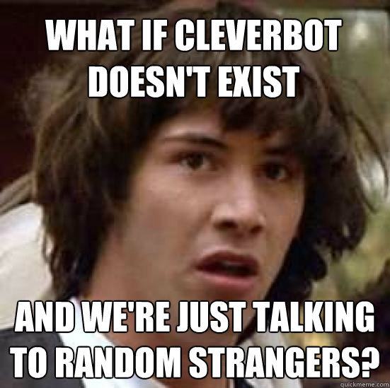 Obrázek Cleverbot conspiracy