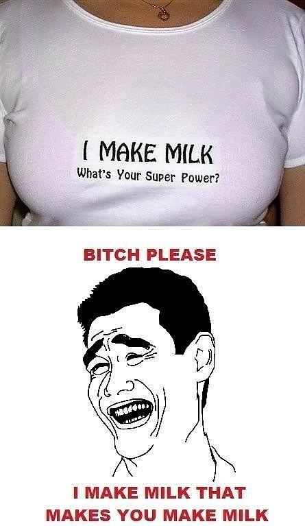 Obrázek I make milk - whats your super power 22-01-2012