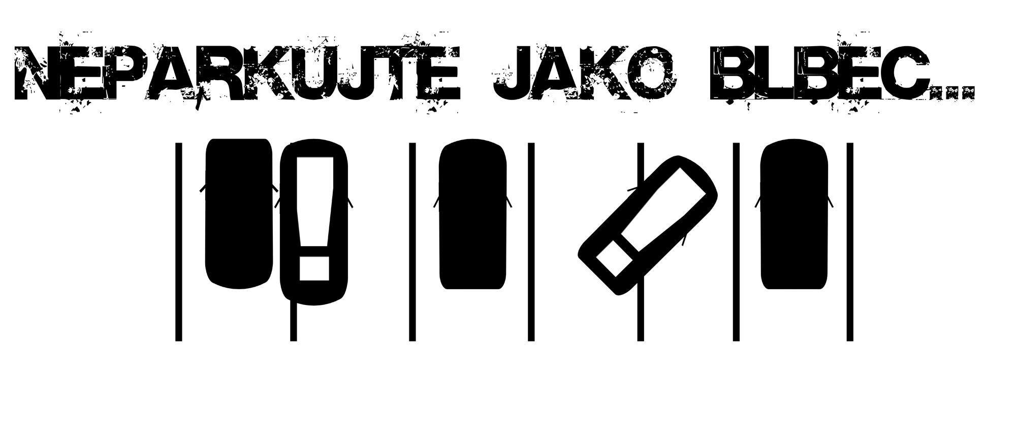 Obrázek NEPARKUJ JAKO BLBEC