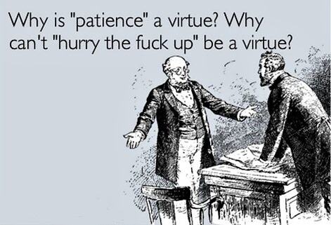 Obrázek Patience is virtue