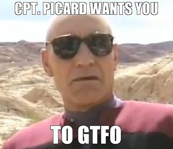Obrázek Picard Wants You to Gtfo 16-03-2012