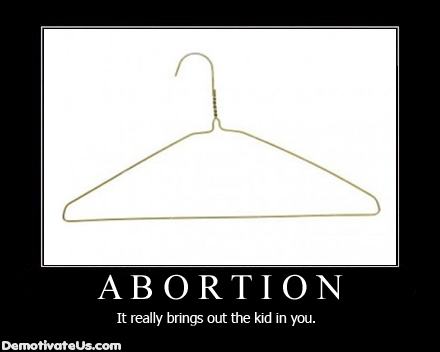 Obrázek abortion-it-really-brings-out-the-kid-in-you-demotivational-poster