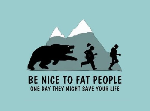 Obrázek be nice to fat people