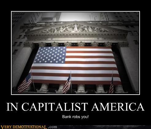 Obrázek demotivational-posters-in-capitalist-america