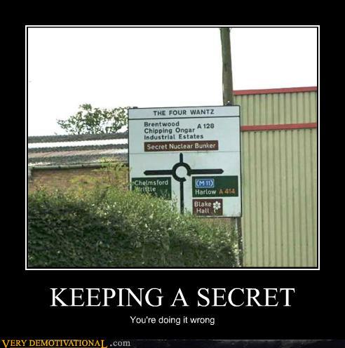 Obrázek demotivational-posters-keeping-a-secret1