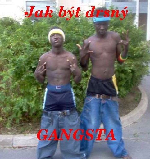 Obrázek jak byt drsny gangsta