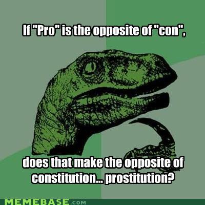Obrázek memes-if-pro-is-the-opposite-of-con