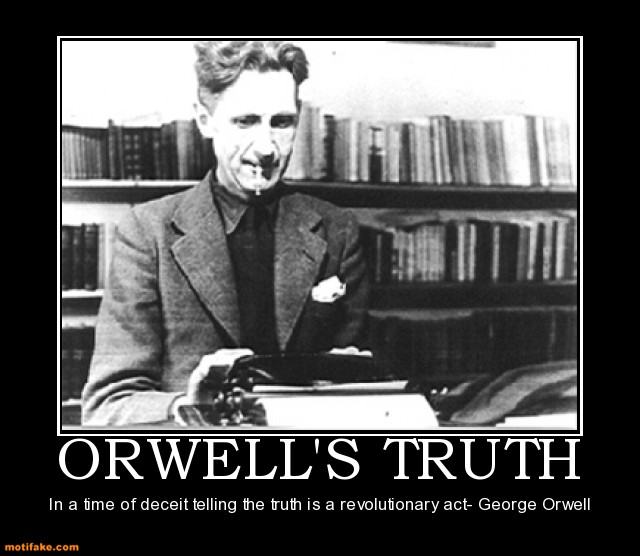 Obrázek orwells-truth-truth-revolutionary-orwaell-deceit-time-demotivational-posters-1297875458