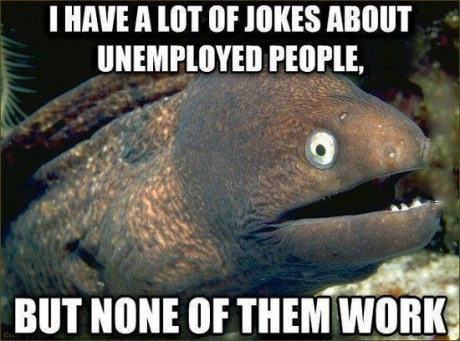 Obrázek unemployement jokes