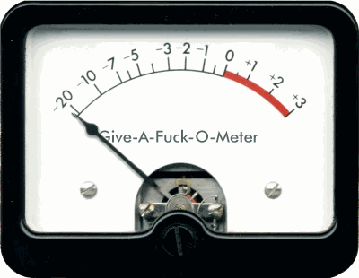 give-a-fuck-o-meter.gif give-a-fuck-o-meter.gif