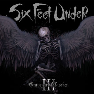 Graveyard-Classics-3-2009-Six-Feet-Under.jpg Graveyard-Classics-3-2009-Six-Feet-Under.jpg